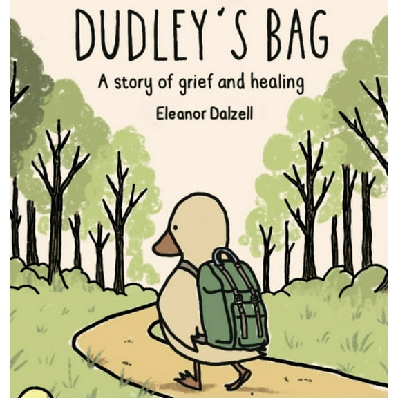 Dudley's Bag: A Story of Grief and Healing, (Hardcover)