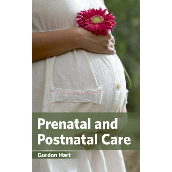 Prenatal and Postnatal Care, (Hardcover)