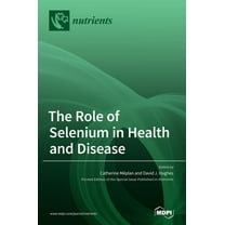 The Role of Selenium in Health and Disease, (Hardcover)