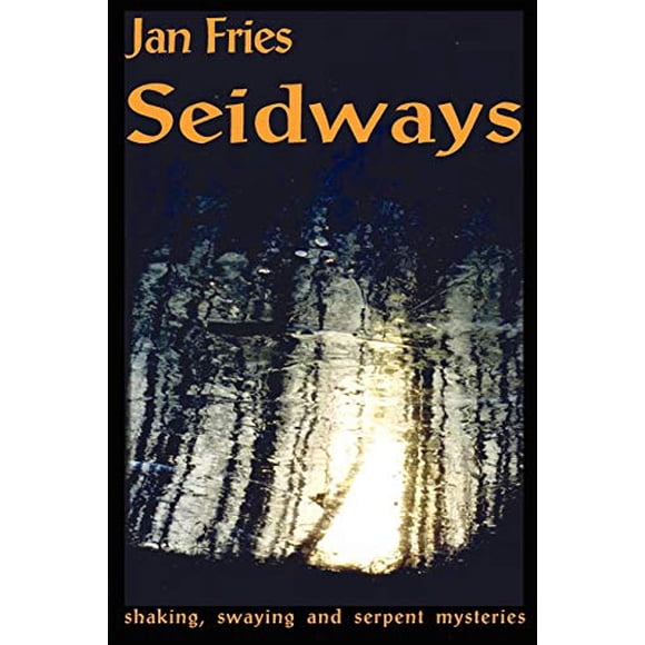 Seidways: Shaking, Swaying and Serpent Mysteries