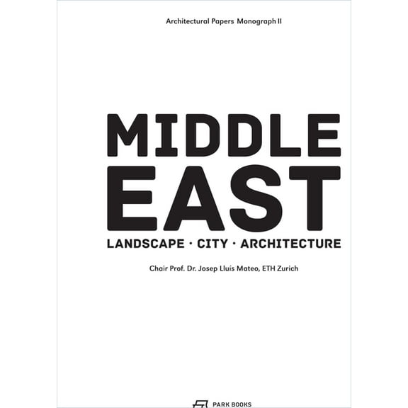 Architectural Papers: Middle East : Landscape, City, Architecture (Series #2) (Hardcover)