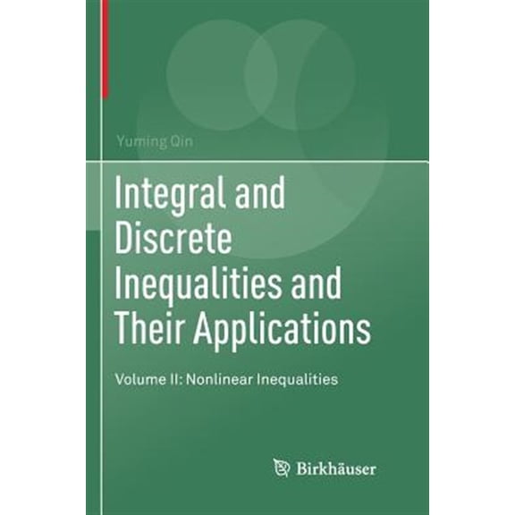 Pre-Owned Integral and Discrete Inequalities and Their Applications: Volume II: Nonlinear Inequalities (Paperback)