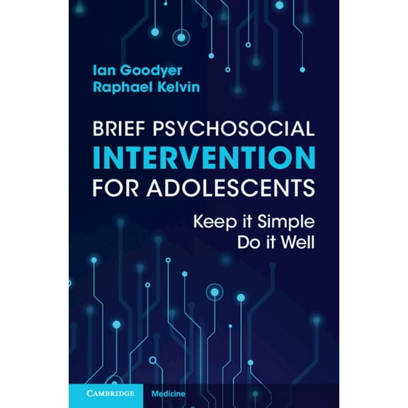 Brief Psychosocial Intervention for Adolescents: Keep It Simple; Do It Well, (Paperback)