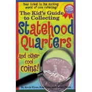 The Kid's Guide to Collecting Statehood Quarters and Other Cool Coins!, Used [Paperback]