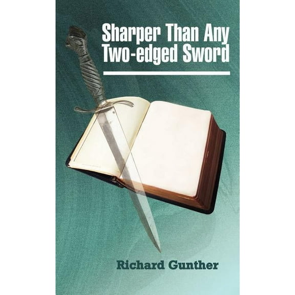 Sharper Than Any Two-edged Sword, (Paperback)
