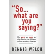 So...What Are You Saying? (Paperback)