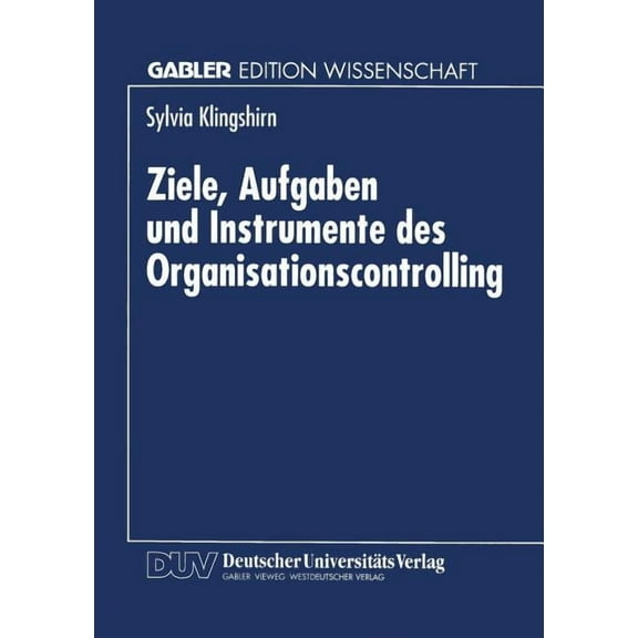 Ziele, Aufgaben Und Instrumente Des Organisationscontrolling, (Paperback)
