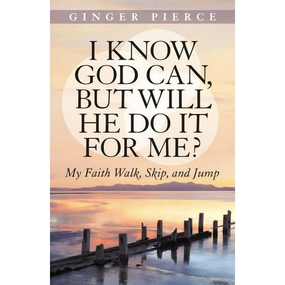 I Know God Can, But Will He Do It for Me?: My Faith Walk, Skip, and Jump, (Paperback)