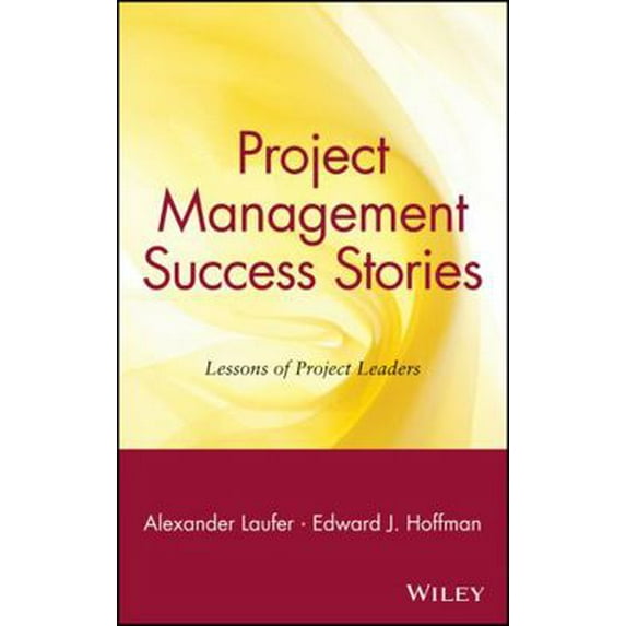 Pre-Owned Project Management Success Stories: Lessons of Project Leaders (Hardcover) 0471360074 9780471360070