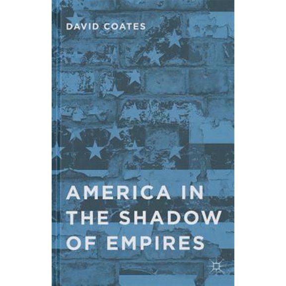 Pre-Owned America in the Shadow of Empires, (Hardcover)