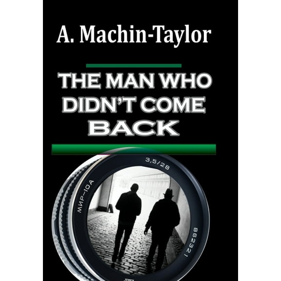 The Man Who Didn't Come Back, (Hardcover)