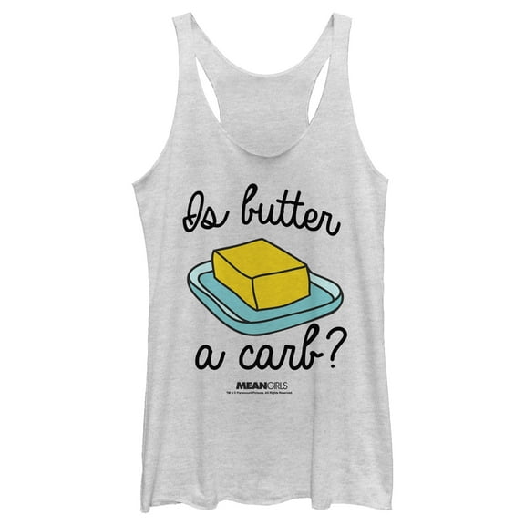 Women's Mean Girls Is Butter a Carb? Racerback Tank Top White Heather Medium