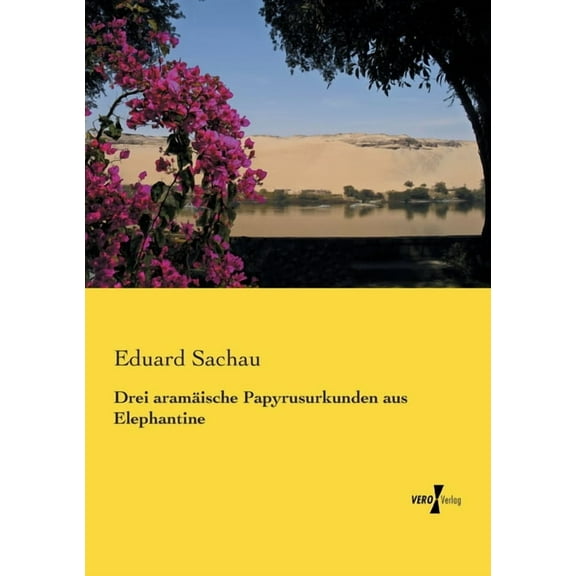 Drei aramÃ¤ische Papyrusurkunden aus Elephantine, (Paperback)