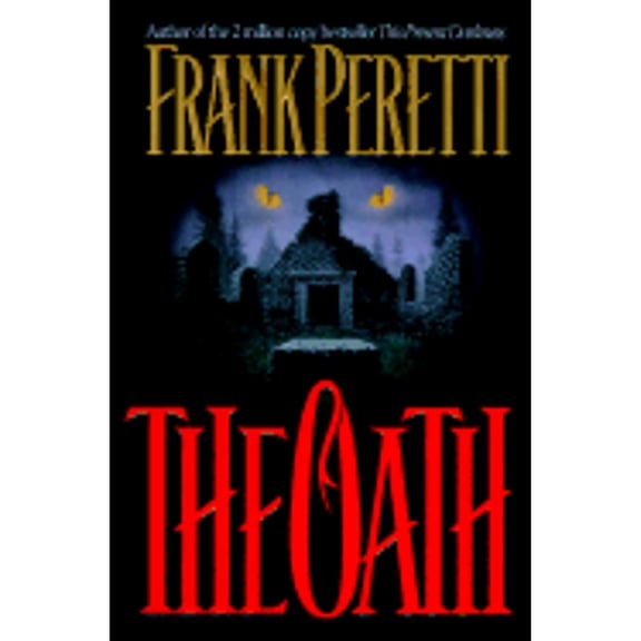 The Oath (Hardcover) by Frank E Peretti