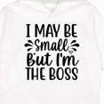 thumbnail image 3 of Inktastic I May Be Small but I'm the Boss Toddler Hoodie, 3 of 4