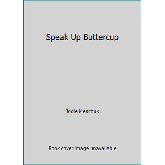 Pre-Owned Speak Up Buttercup (Paperback) 1732848505 9781732848504