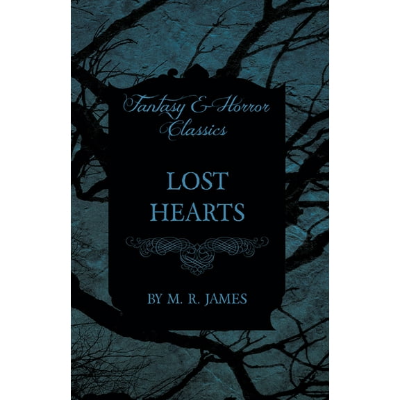 Lost Hearts (Fantasy and Horror Classics), (Paperback)
