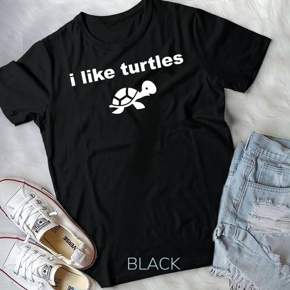 I Like Turtles Cute Funny Turtle Pet Unisex T-shirt