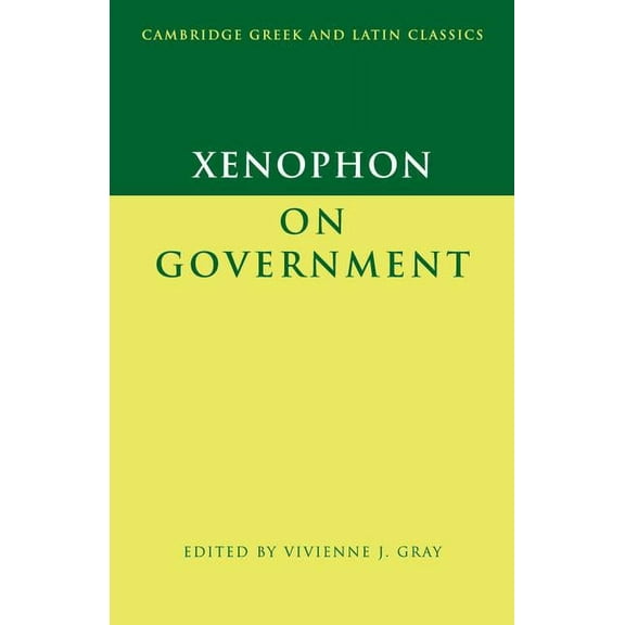 Cambridge Greek and Latin Classics Xenophon on Government, (Paperback)