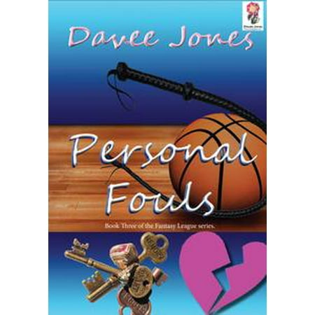 Personal Fouls Book Three of the Fantasy League series -