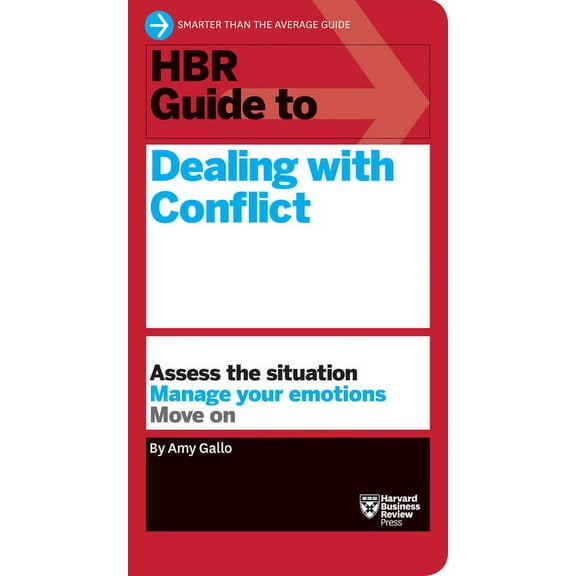 HBR Guide HBR Guide to Dealing with Conflict (HBR Guide Series), (Paperback)