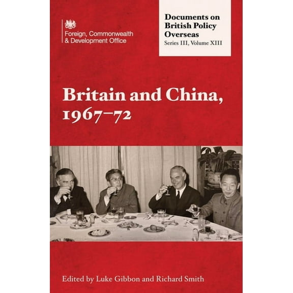 Britain and China, 1967-72, (Hardcover)