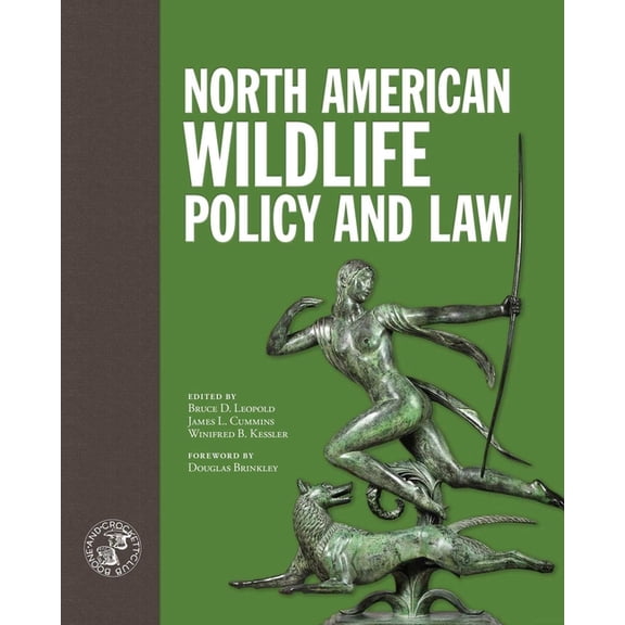 North American Wildlife Policy and Law, (Hardcover)