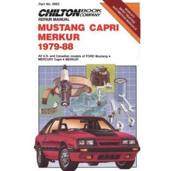 Pre-Owned Mustang, Capri, and Merkur: 1979-88 (Chilton Model Specific Automotive Repair Manuals) (Paperback) 0801978254 9780801978258