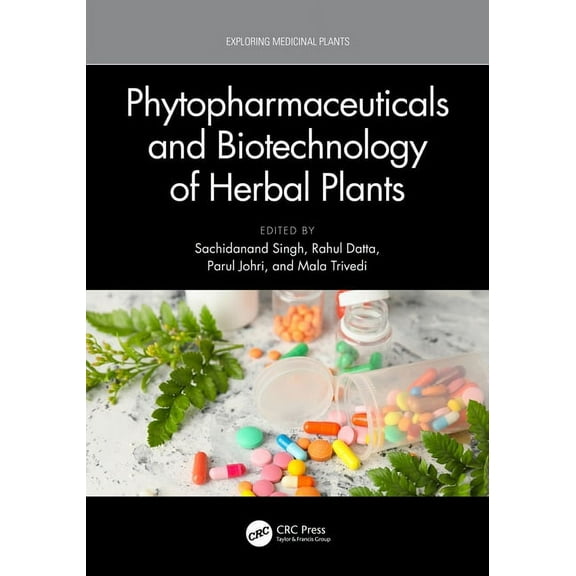 Exploring Medicinal Plants Phytopharmaceuticals and Biotechnology of Herbal Plants, (Paperback)