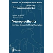 Neuroprosthetics: From Basic Research to Clinical Applications: Biomedical and Health Research Program (Biomed) of the European Union. Concerted Action: Restoration of Muscle Activity Through Fes and