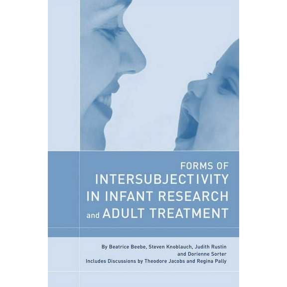 Forms of Intersubjectivity (Paperback) by Beatrice Beebe