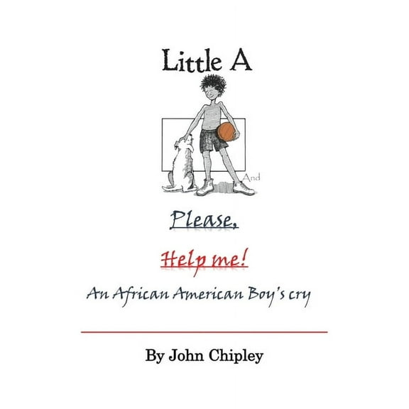 Little A and Please, Help Me: An African American Boy's Cry, (Paperback)