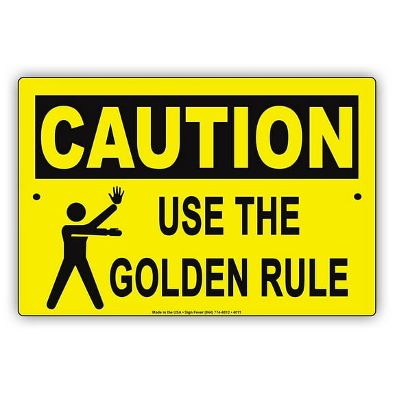 CAUTION Use The Golden Rule With Graphic Humor Jokes Funny Warning Notice Aluminum Metal Sign 8"x12" Plate