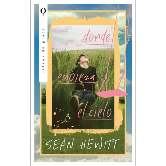 Donde Empieza El Cielo, (Paperback)