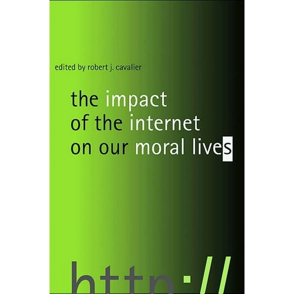 The Impact of the Internet on Our Moral Lives, (Paperback)