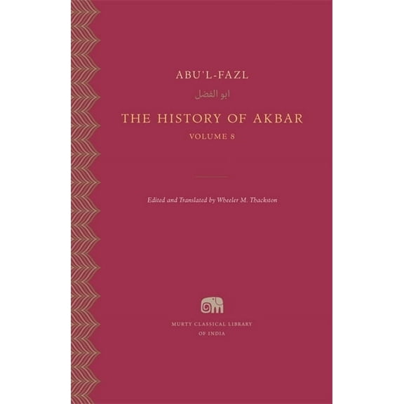 Murty Classical Library of India The History of Akbar, (Hardcover)