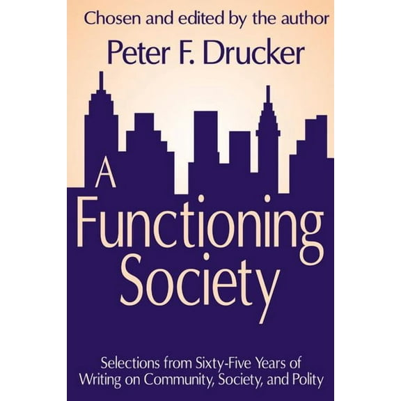 A Functioning Society: Community, Society, and Polity in the Twentieth Century, (Paperback)