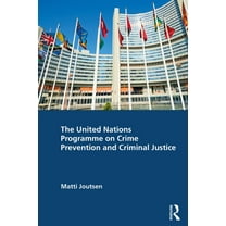 The United Nations Programme on Crime Prevention and Criminal Justice, (Paperback)
