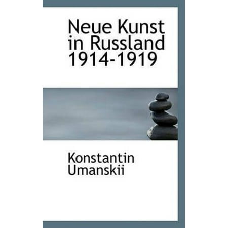 Neue Kunst in Russland 1914-1919