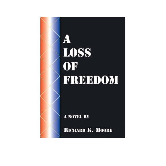 A Loss of Freedom, (Paperback)