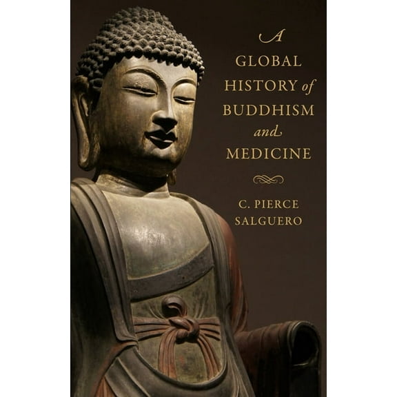 A Global History of Buddhism and Medicine, (Paperback)