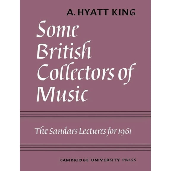 Some British Collectors of Music C.1600 1960, (Paperback)