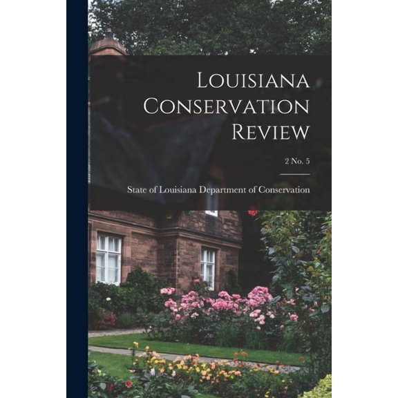 Louisiana Conservation Review; 2 No. 5, (Paperback)