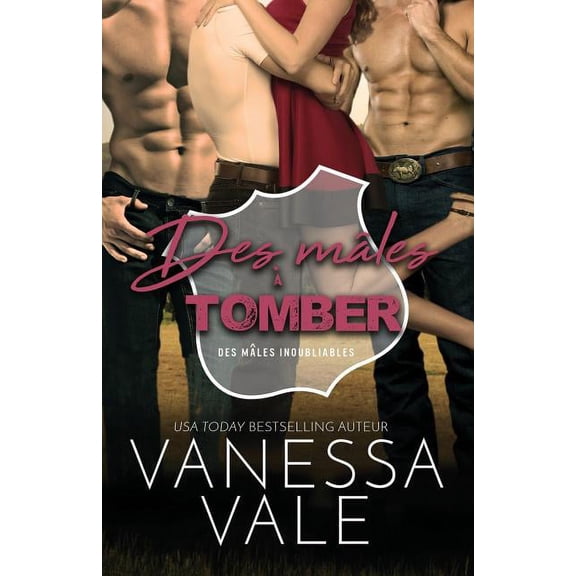 Des Mâles Inoubliables Des mâles à tomber: Grands caractères, Book 3, (Paperback)