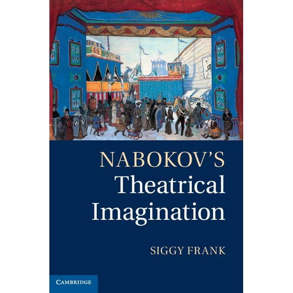 Nabokov's Theatrical Imagination, (Hardcover)