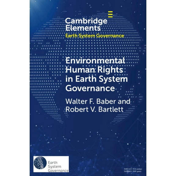 Elements in Earth System Governance Environmental Human Rights in Earth System Governance, (Paperback)