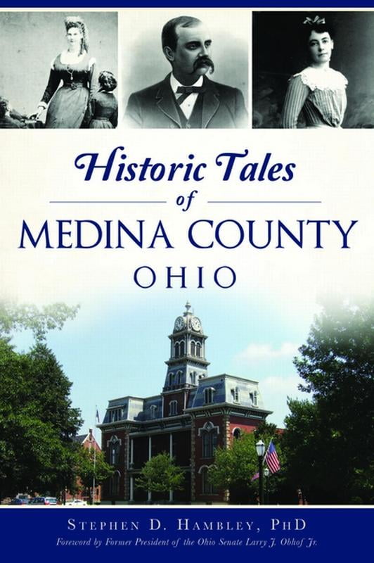 American Chronicles Historic Tales of Medina County, Ohio (Paperback)