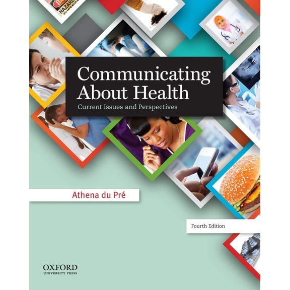 Pre-Owned Communicating About Health: Current Issues and Perspectives, 9780199990276, 0199990271, Paperback, 4 edition