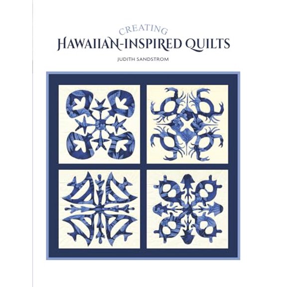 Pre-Owned Creating Hawaiian-Inspired Quilts (Paperback) 0764348582 9780764348587