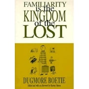 Familiarity Is the Kingdom of the Lost [Paperback - Used]